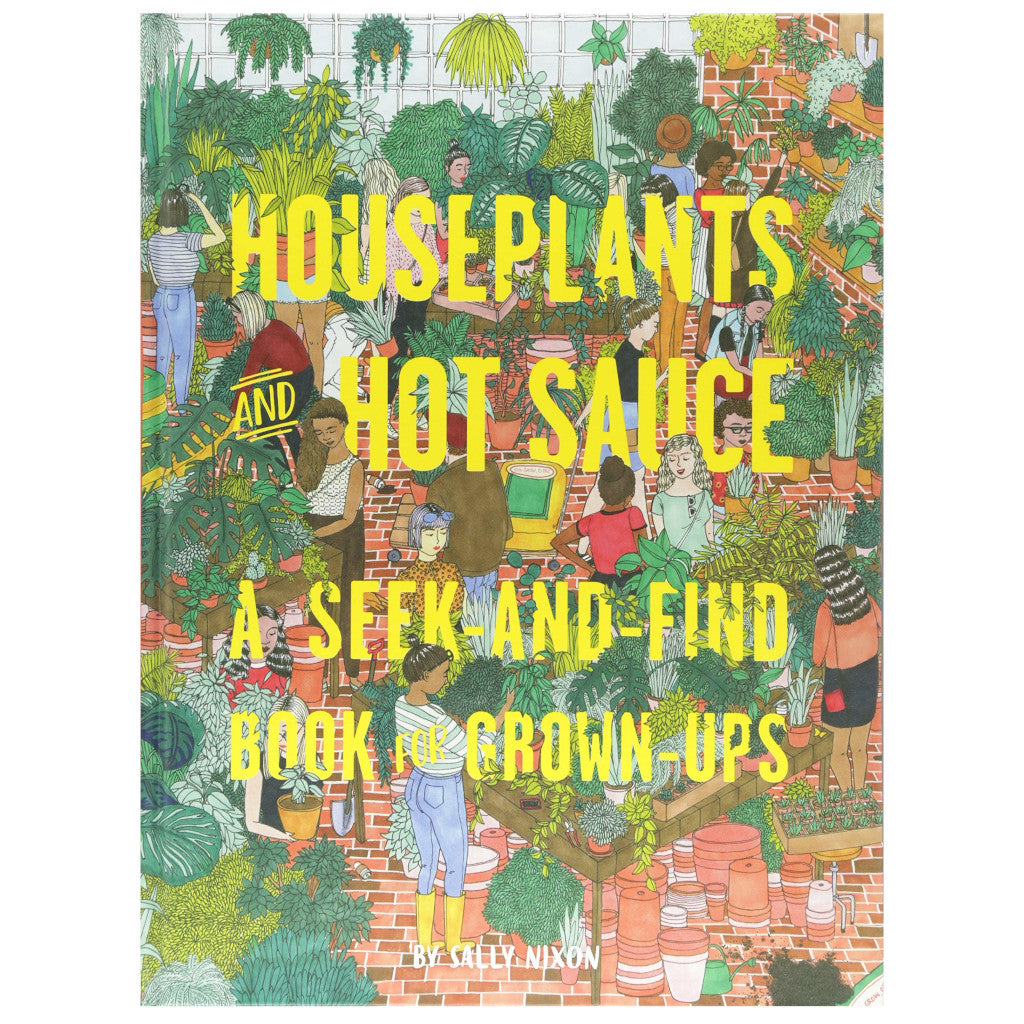 Houseplants and Hot Sauce: A Seek-and-Find Book for Grown-Ups